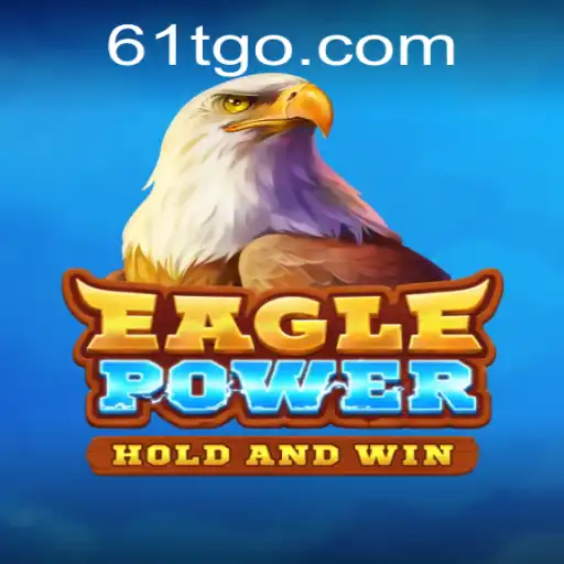 Explore the Thrilling World of EaglePower: A New Gaming Experience