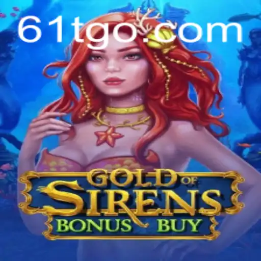 Experience the Thrilling Adventure of GoldofSirensBonusBuy — A New Era of Gaming